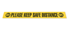 Please Keep Safe Distance Strips - 4" X 36 - Packs of 10 Please Keep Safe Distance Strips - 4" X 36 - Packs of 10