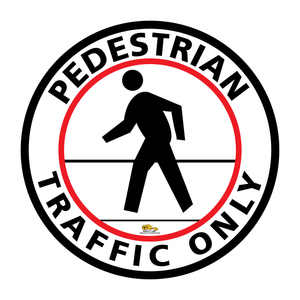 Pedestrian Traffic Only Floor Sign - Floor Marking Sign, 24"