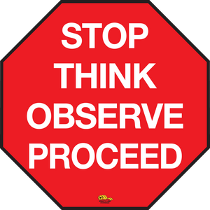 STOP Think Observe Proceed, 24" Mighty Line Floor Sign