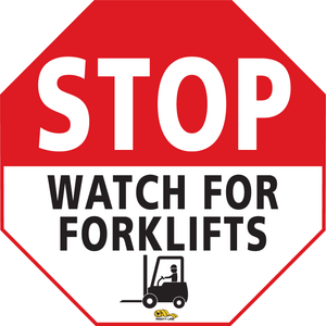 STOP Watch for Forklifts, 24" Floor Sign